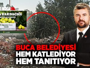 Buca Belediyesi Hem Katlediyor Hem Tanıtıyor