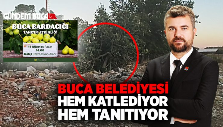 Buca Belediyesi Hem Katlediyor Hem Tanıtıyor