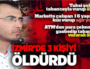 İzmir’de Dehşeti Yaşattı 3 kişiyi Öldürdü 2 kişiyi Yaraladı.