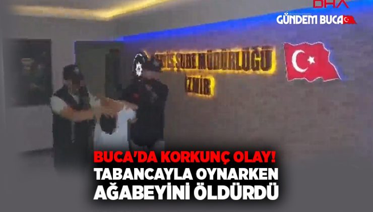 Buca’da korkunç olay! Tabancayla oynarken ağabeyini öldürdü
