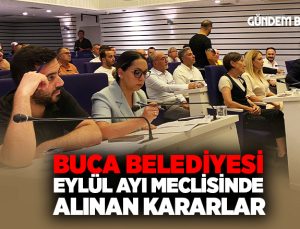 Buca Belediyesi 4 Eylül Meclis Gündeminde Alınan Kararları Yayınladı