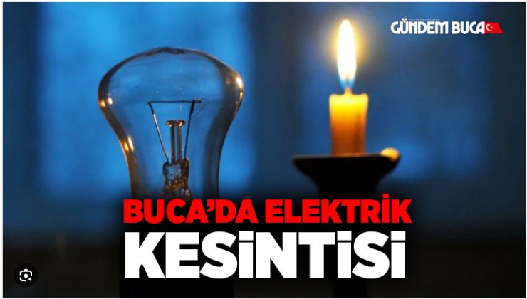 17 Eylül Salı Günü Buca’da elektrik Kesintisi
