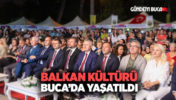 Balkan kültürü Buca’da yaşatıldı