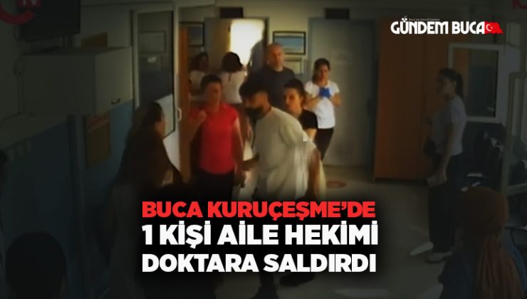 Buca Kuruçeşme’de 1 kişi Aile Hekimi Doktora Saldırdı