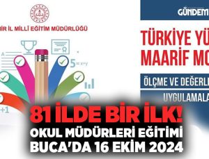 81 İlde Bir İlk! Okul Müdürleri Eğitimi Buca’da 16 Ekim 2024