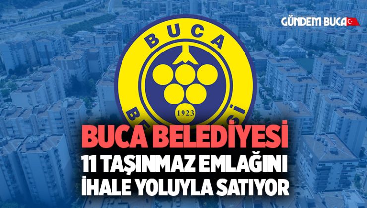 Buca Belediyesi ‘nden 11 Taşınmaz Emlak İhale Yoluyla Satışta