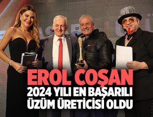Erol Coşan 2024 Yılı En başarılı üzüm üreticisi oldu
