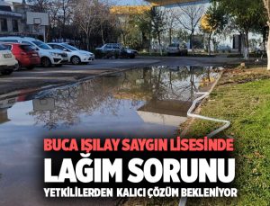 Buca Işılay Saygın Güzel Sanatlar Lisesinde Lağım Sorunu yetkililerden Çözüm bekliyor