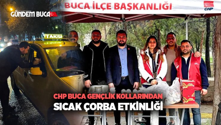 CHP Buca Gençlik kollarından Öğrencilere ve vatandaşlara “Bir Tas Sıcak Çorba”