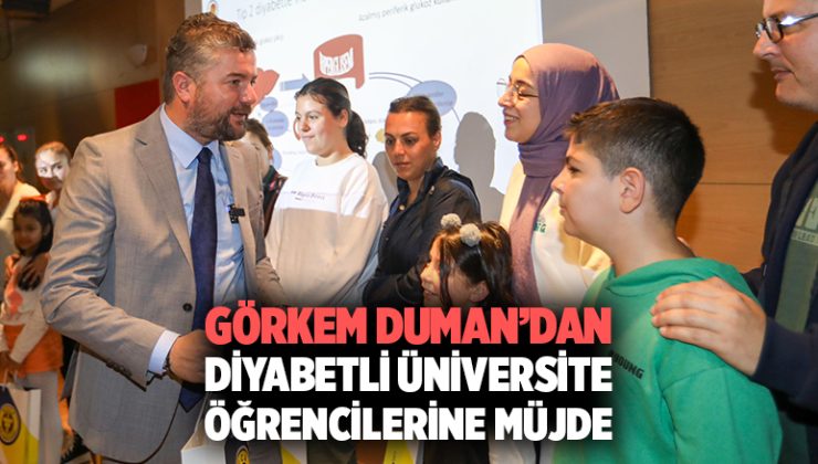Görkem Duman ’dan diyabetli üniversite öğrencilerine müjde