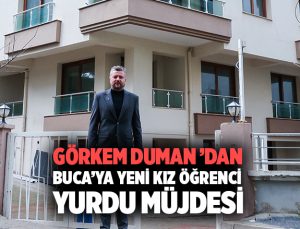 Görkem Duman ’dan kız öğrenci yurdu müjdesi