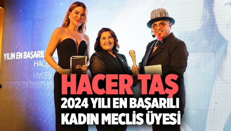 Hacer Taş 2024 yılı En başarılı Kadın meclis Üyesi Oldu