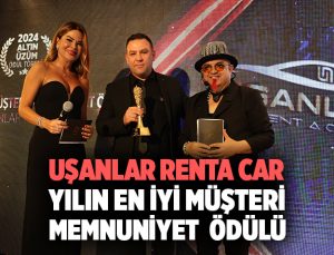 2024 Yılı Müşteri Memnuniyet Ödülü Uşanlar Rent A Car ’a Verildi