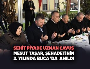 Şehit Piyade Uzman Çavuş Mesut Taşar, Şehadetinin 2. Yılında Buca ‘da  Anıldı