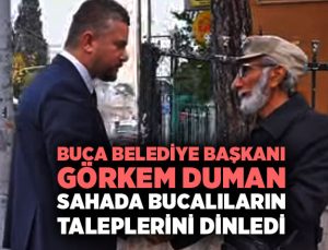 Buca Belediye Başkanı Görkem Duman Sahada Esnaf ve Vatandaşlarla Buluştu