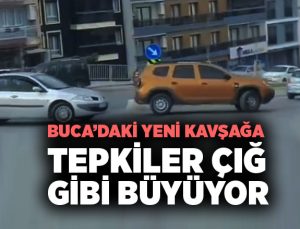 Buca ’daki Kavşağa Tepkiler Çığ Gibi Büyüyor