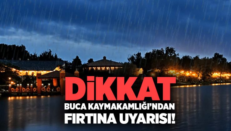 Buca Kaymakamlığı ’ndan Fırtına Uyarısı!