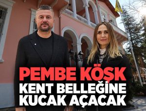 Pembe Köşk Buca Kent Belleğine kucak açacak