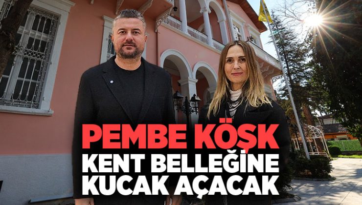 Pembe Köşk Buca Kent Belleğine kucak açacak