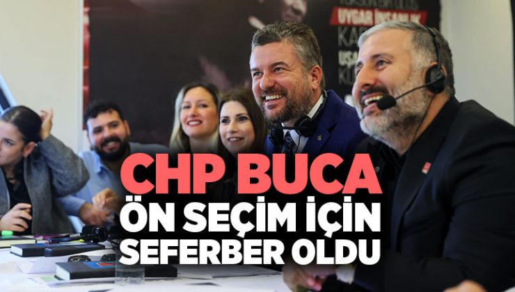 CHP Buca ’da Ön Seçim İçin Seferber Oldu
