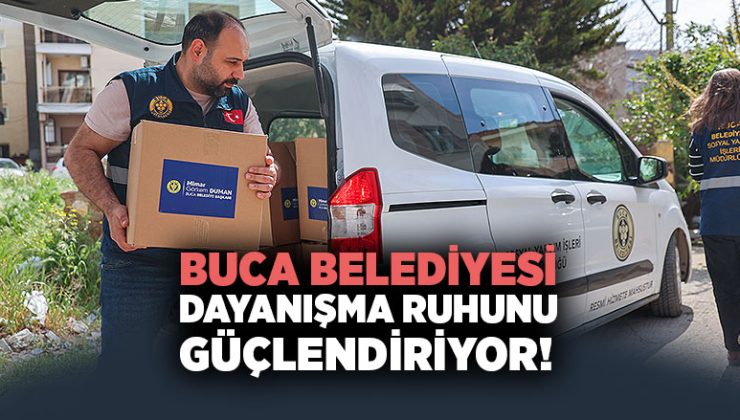 Buca Belediyesi , Dayanışma Ruhunu Güçlendiriyor!