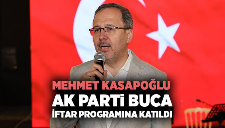 Mehmet Kasapoğlu AK Parti Buca İftar Programına Katıldı