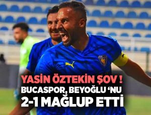 Yasin Öztekin Şov ! Bucaspor, Beyoğlu Yeni Çarşı’yı 2-1 Mağlup Etti