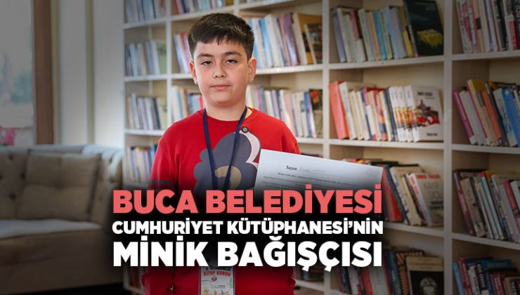 Buca Belediyesi Cumhuriyet Kütüphanesi ’nin minik bağışçısı