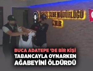 Buca Adatepe ‘de Tabancayla Oynarken Ağabeyini Öldürdü