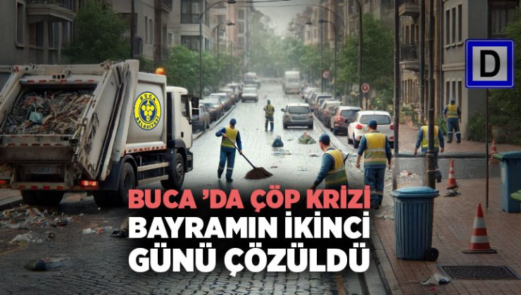 Buca ’da Çöp Krizi Bayramın İkinci Günü Çözüldü