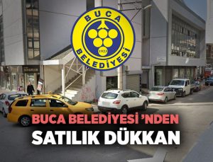 Buca Belediyesi ’nden Satılık Dükkan