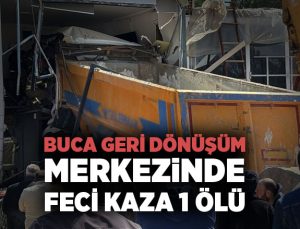 Buca Geri Dönüşüm Merkezinde Feci Kaza 1 Ölü