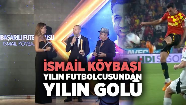İsmail Köybaşı Yılın Futbolcusu, Yılın Golünü attı!