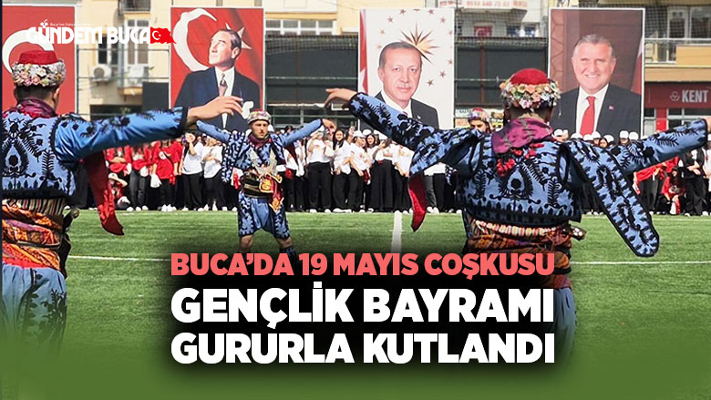 19 Mayıs 2025 Buca
