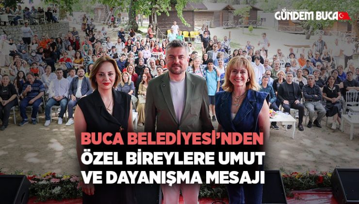 Buca Belediyesi ’nden Özel Bireylere Umut ve Dayanışma Mesajı