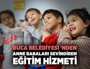 Buca Belediyesi ‘nden Anne Babaları Sevindiren Eğitim Hizmeti