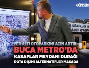 Buca Metro ‘da Kasaplar Meydanı Durağı Rota Dışımı Alternatifler Masada
