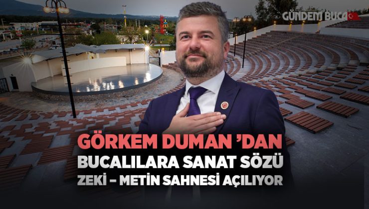 Görkem Duman ’dan Bucalılara Sanat Sözü Zeki – Metin Sahnesi Açılıyor