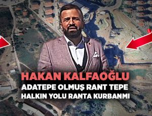 AK Partili Hakan Kalfaoğlu Buca Adatepe Olmuş Rant Tepe