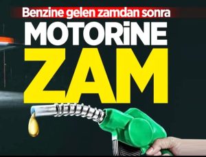Benzinden Sonra Motorine de Dev Zam