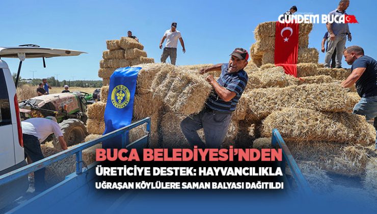 Buca Belediyesi ’nden Üreticiye Destek: Hayvancılıkla Uğraşan Köylülere Saman Balyası Dağıtıldı