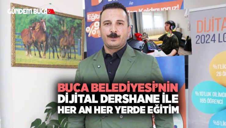 Buca Belediyesi ’nin Dijital Dershane ile her an her yerde eğitim
