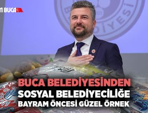 Buca Belediyesi nden Sosyal Belediyeciliğe Güzel Örnek