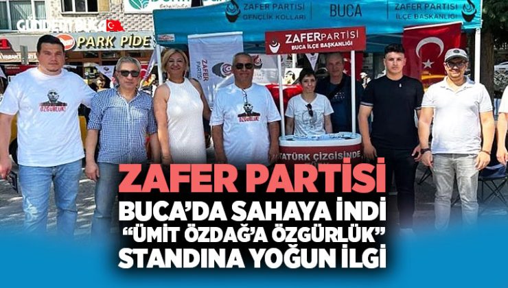 Zafer Partisi Buca ’da Sahaya İndi: “Ümit Özdağ ’a Özgürlük” Standına Yoğun İlgi