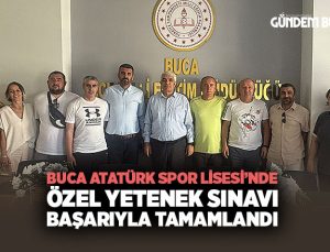 Buca Atatürk Spor Lisesi ’nde Özel Yetenek Sınavı Başarıyla Tamamlandı