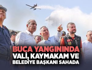 Buca Orman yangınında Vali, Kaymakam ve Belediye Başkanı Sahada