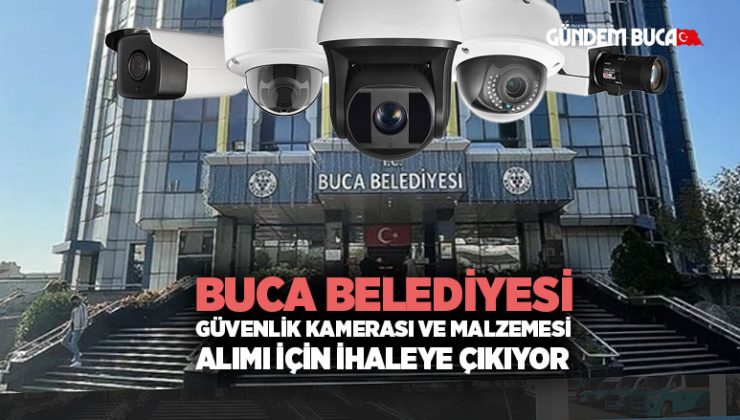 Buca Belediyesi Güvenlik Kamerası ve Malzemesi Alımı İçin İhaleye Çıkıyor