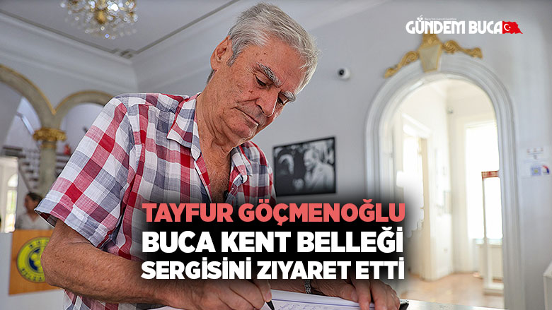 Tayfur Göçmeoğlu Buca Kent Belleği Sergisi
