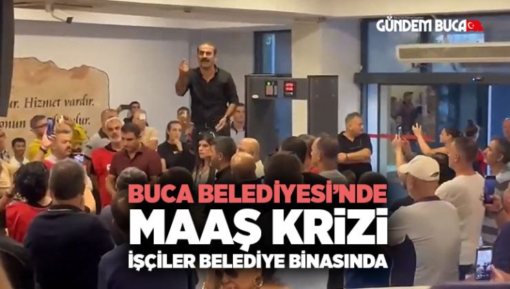 Buca Belediyesi’nde Maaş Krizi: İşçiler Belediye Binasında
