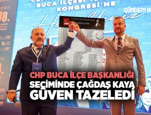 CHP Buca İlçe Başkanlığı Seçiminde Çağdaş Kaya Güven Tazeledi